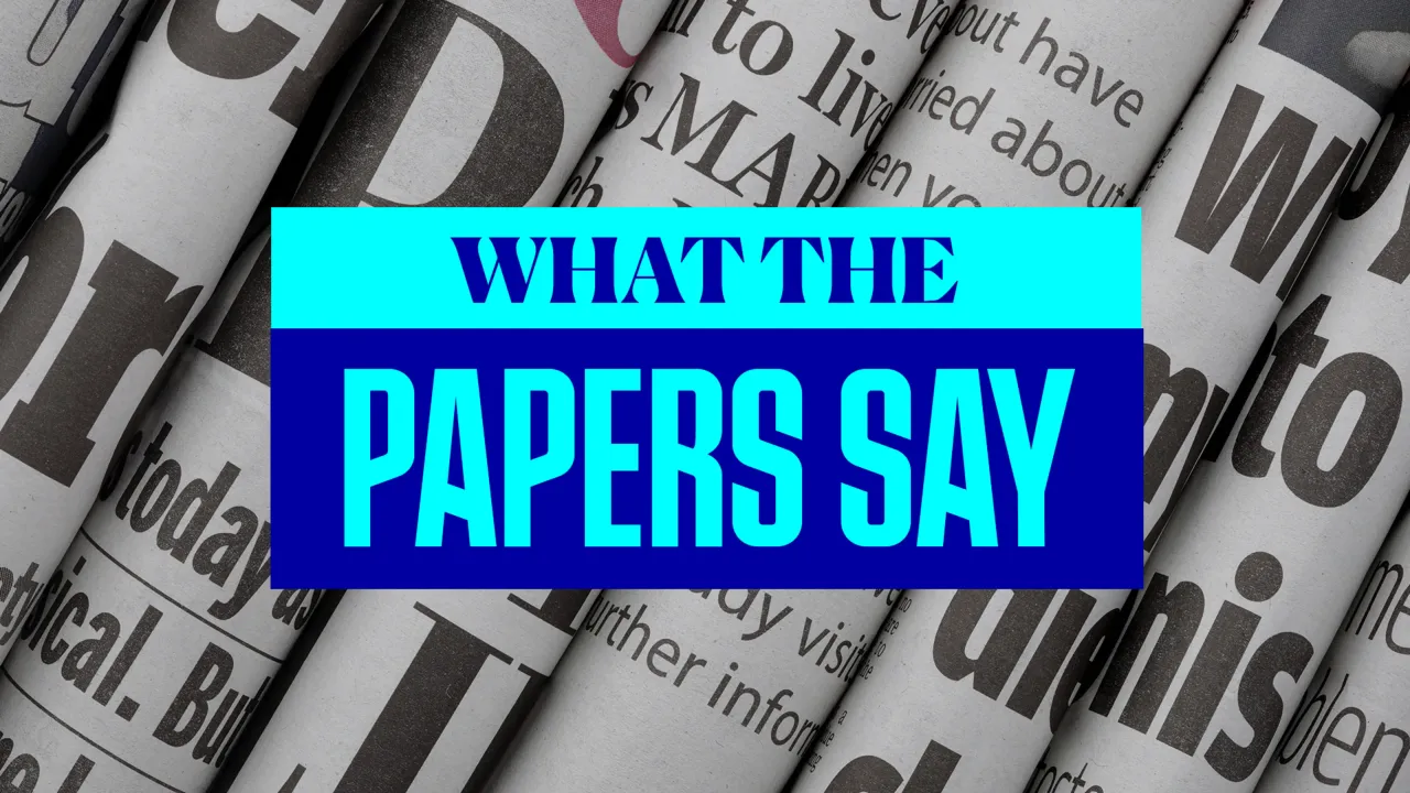  What The Papers Say - 28 May